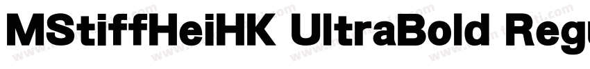 MStiffHeiHK UltraBold Regular字体转换